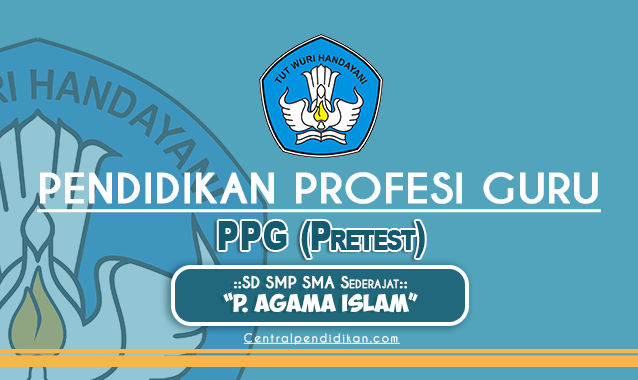 Berkas Soal Pretest PPG PAI Daljab 2022 Online (PDF) dan Kunci Jawaban