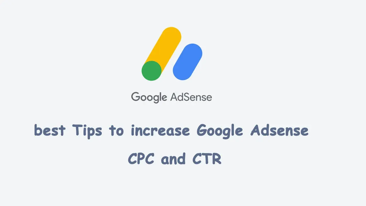how to increase Google Adsense CPC and CTR in 2022