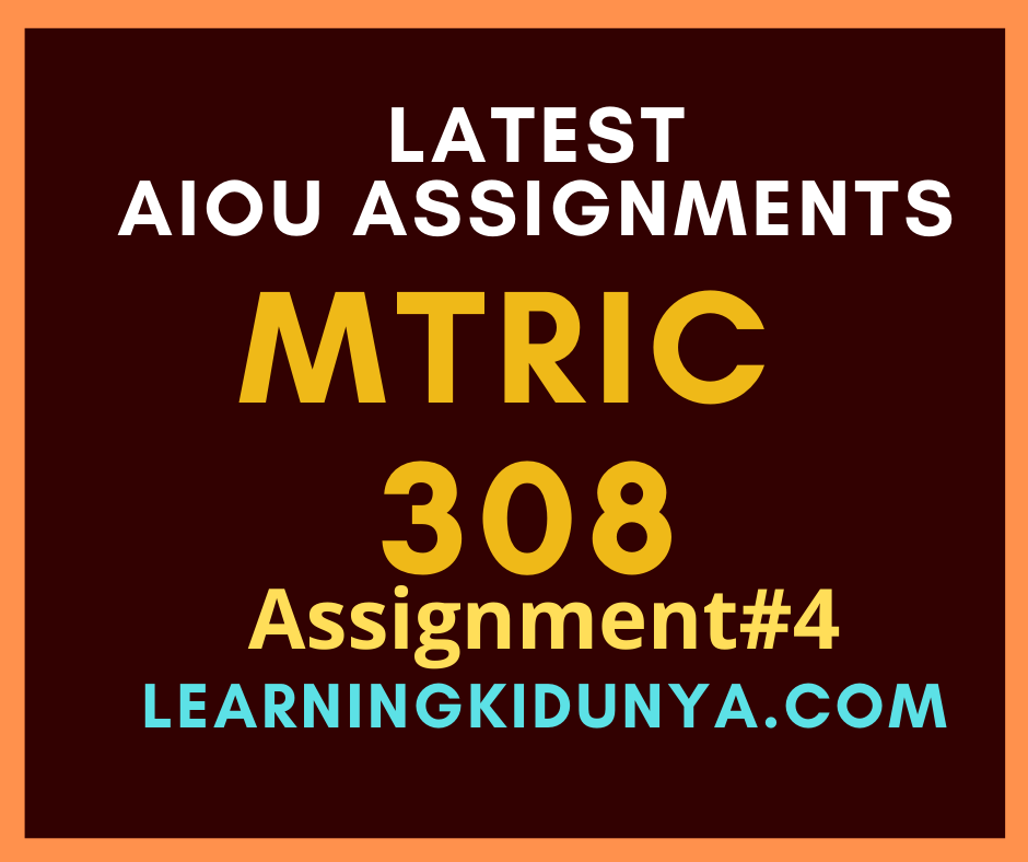 AIOU Solved Assignments 4 Code 308