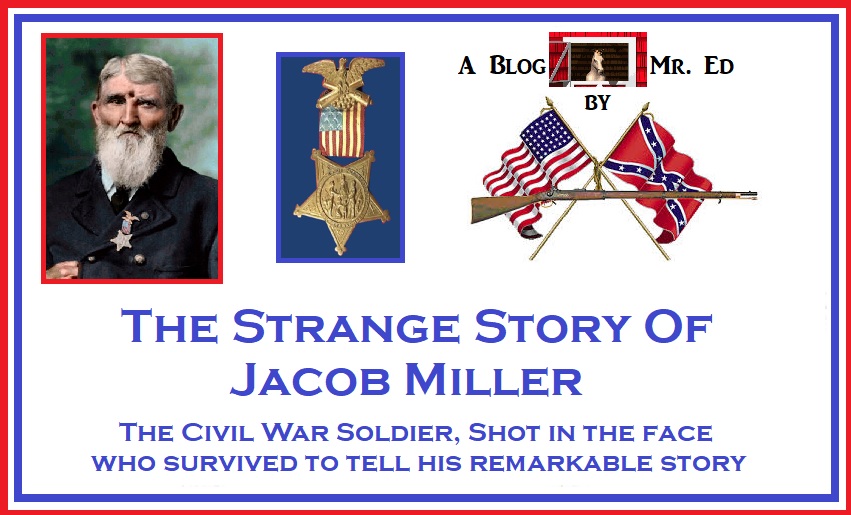 Strange Story of Jacob Miller, Civil War Wounded