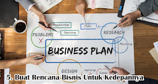 Buat Rencana Bisnis Untuk Kedepannya merupakan salah satu tips persiapkan  bisnis jelang akhir tahun