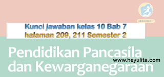 Kunci jawaban kelas 10 halaman 209, 211 Bab 7 Semester 2