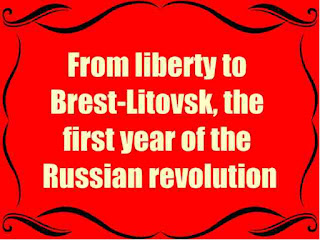 From liberty to Brest-Litovsk, the first year of the Russian revolution