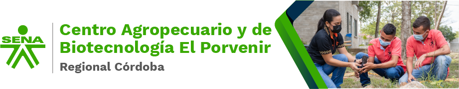 Centro Agropecuario y de Biotecnologia El Porvenir - SENA Regional Córdoba