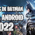 Los 10 mejores juegos de Batman para Android para jugar en 2022