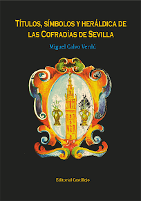 Titulos, símbolos y heráldica de las Cofradías de Sevilla