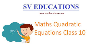 Maths Quadratic Equations Class 10