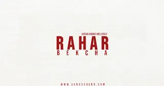 Rahar Guitar Chords And Lyrics By Bekcha