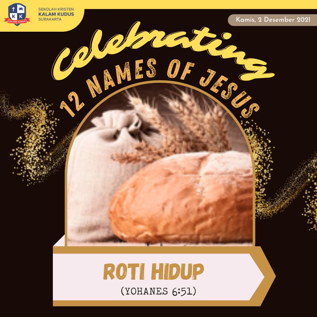 Celebrating 12 Names of Jesus: Roti Hidup