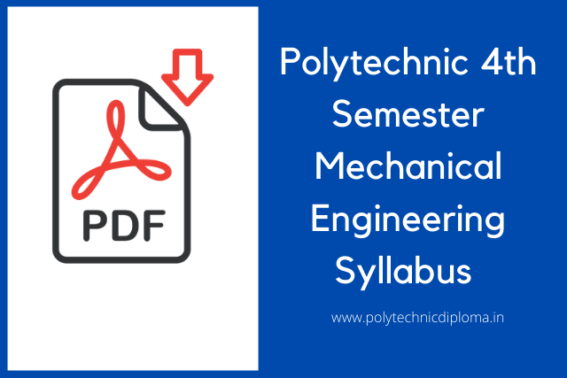 Polytechnic 4th Semester Syllabus Mechanical Engineering [ PDF Download ]