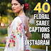 40 Floral Saree Captions for Instagram with Emoji for 2024