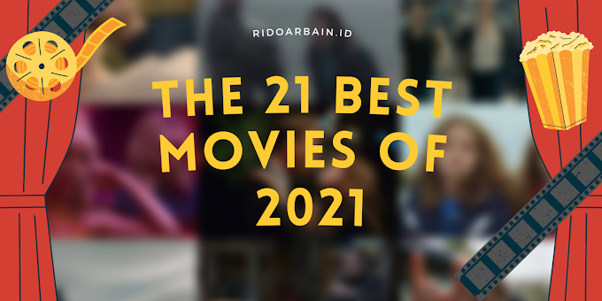 21 Film Terbaik Tahun 2021