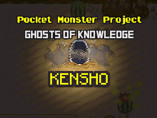 Pocket Monster Project: Ghosts of Knowledge Kensho (RMXP)