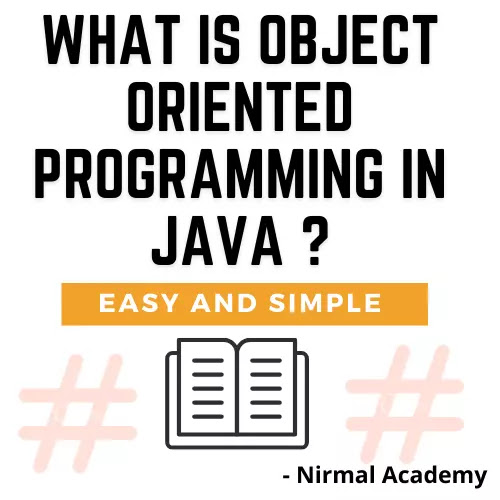 What is Object Oriented Programming in java | What's a Class in java