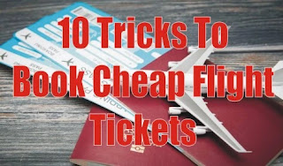 10 Tricks To Book Cheap Flight Tickets