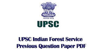 UPSC Indian Forest Service Previous Question Paper PDF Download