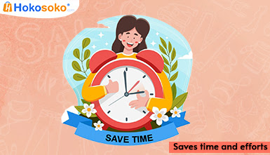 Saves time and efforts| Hokosoko