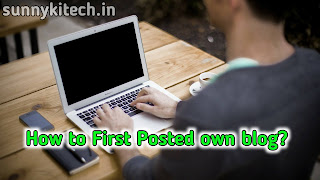 How to first posted own blog