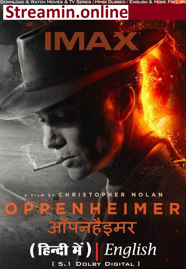 Oppenheimer (2023) IMAX BluRay [1080p] - [720p] - [480p] HD Dual Audio [Hindi Dubbed (ORG DD 5.1) & English] 