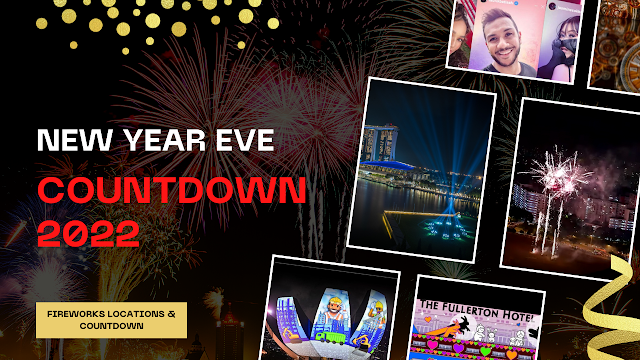 New Year Eve Fireworks & Singapore Countdown 2022 : Where to watch?