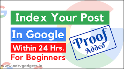 How to Index Blogger Post in Google within 24hrs