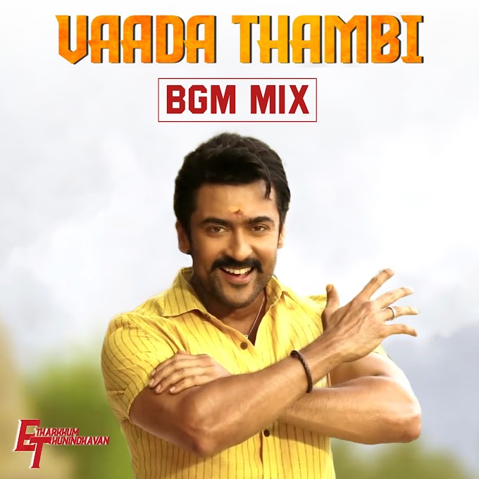 Vaada Thambi BGM Ringtone Mix - Etharkkum Thunindhavan BGMs