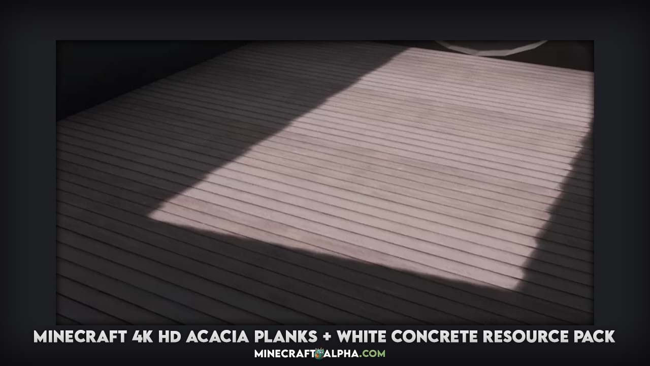 Minecraft 4k HD Acacia Planks + White Concrete Resource Pack (Realistic 4096x Contemporary Design Pack)
