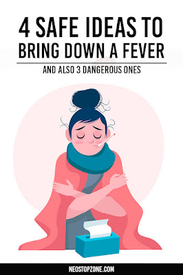 4 Safe Ideas to Bring Down a Fever and also 3 Dangerous Ones