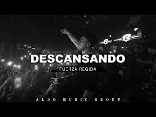 Descansando Lyrics in English - Fuerza Regida