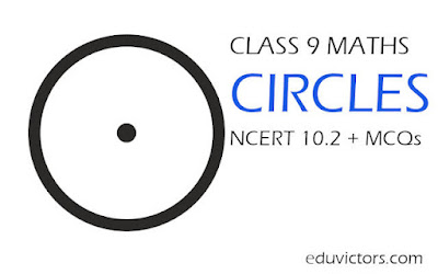 CBSE Class 9 - Circles - NCERT Exercise 10.2 + Questions #class9Circles #cbsenotes #eduvictors