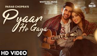 प्यार हो गया Pyaar Ho Gaya Lyrics In Hindi – Paras Chopra