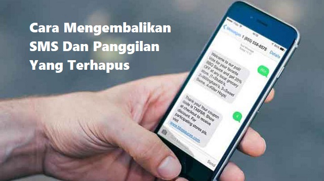 Cara Mengembalikan SMS Dan Panggilan Yang Terhapus