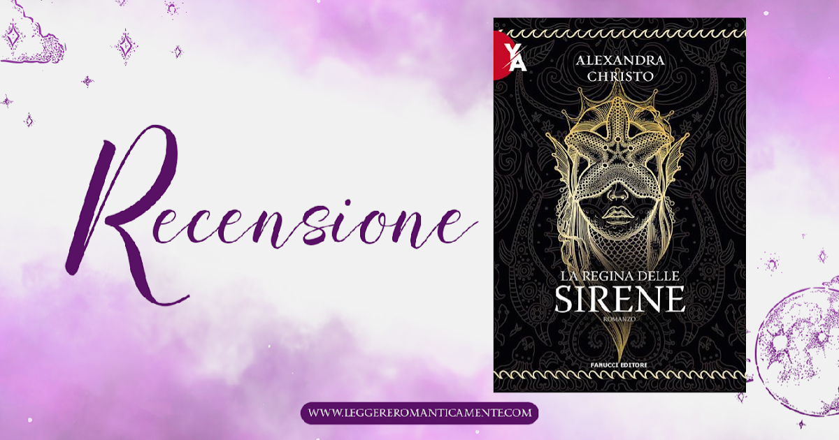 Recensione: La regina delle sirene di Alexandra Christo - Leggere