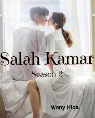 Novel Salah Kamar Season 2 Karya Weny Hida Full Episode