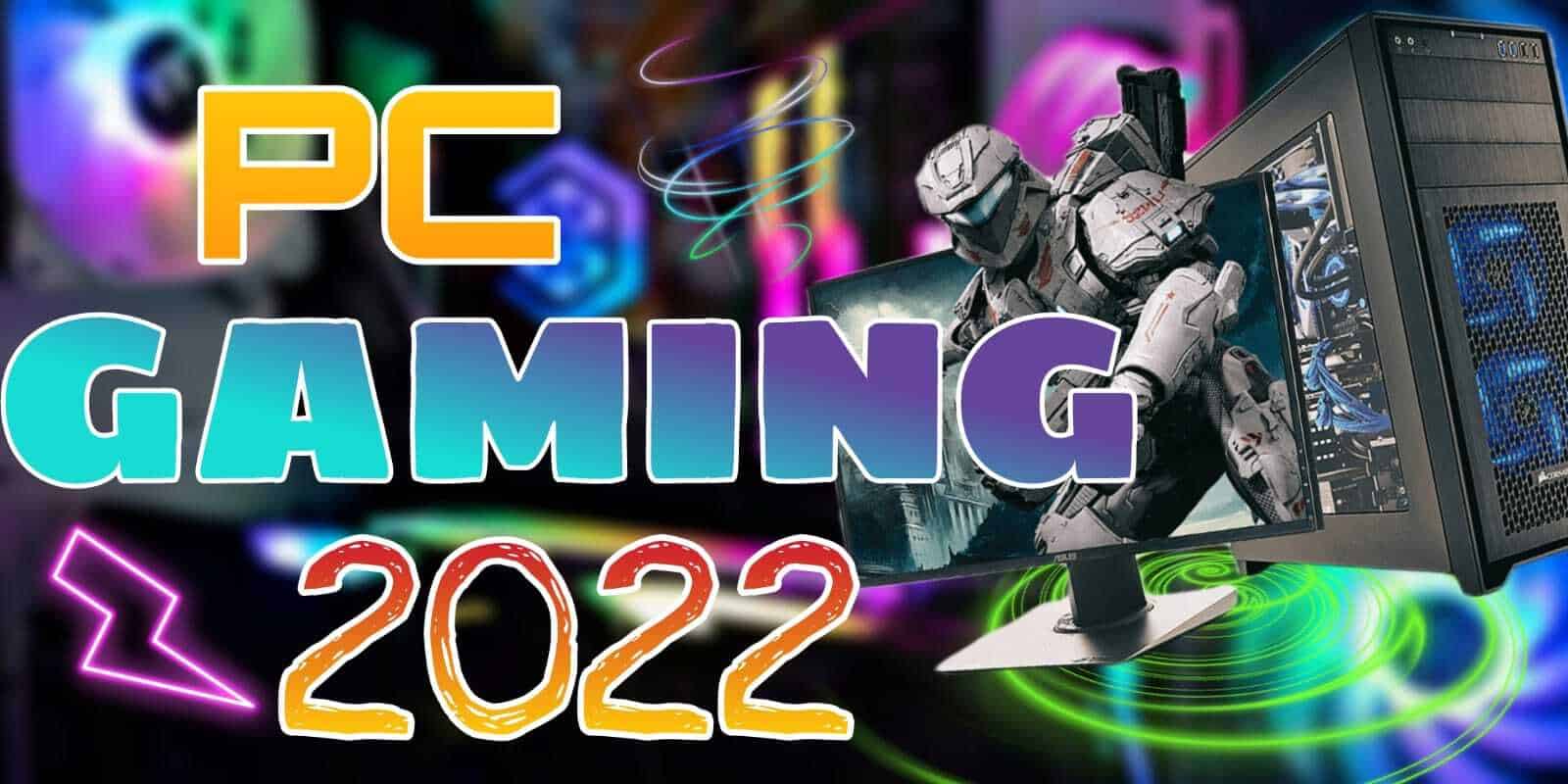 Lo Que Debes SABER Acerca De Los PC GAMING 2022