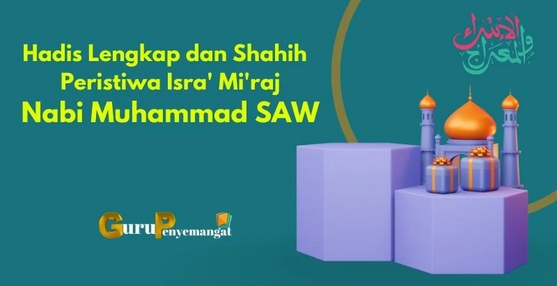 Hadis Lengkap dan Shahih Tentang Peristiwa Isra' Mi'raj Nabi Muhammad SAW