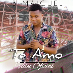 B Maiguel - Te Amo (2021) [Download]