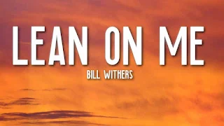 Bill Withers - Lean On Me Lyrics