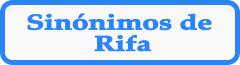 Palabras sinónimas de RIFA