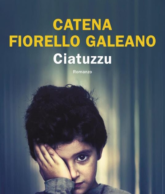 RECENSIONE DEL LIBRO “CIATUZZU” DI CATENA FIORELLO GALEANO