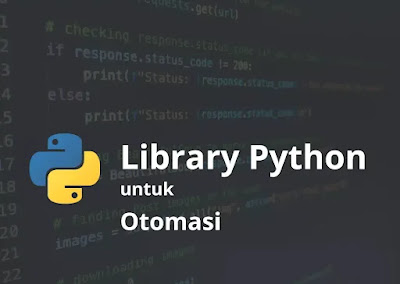 7 Library Python Terbaik untuk Membuat Program Automation