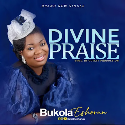 Download: Bukola Eshorun - Divine Praise