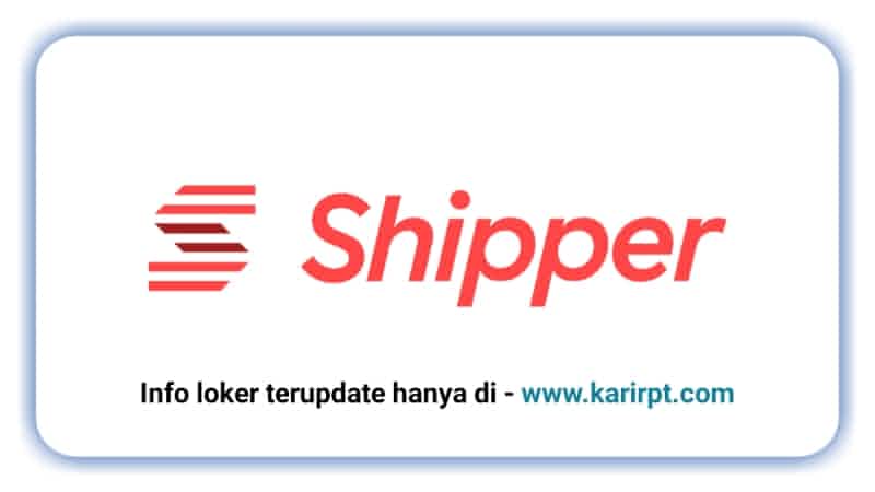 Info Loker PT Shippindo Teknologi Shipper Warehouse