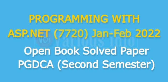 PROGRAMMING WITH ASP.NET (7720) Jan-Feb 2022 Open Book Solved Paper PGDCA (Second Semester)