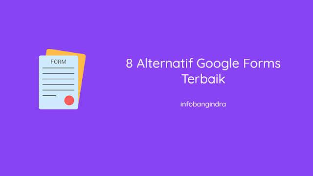 8 Alternatif Google Forms Terbaik