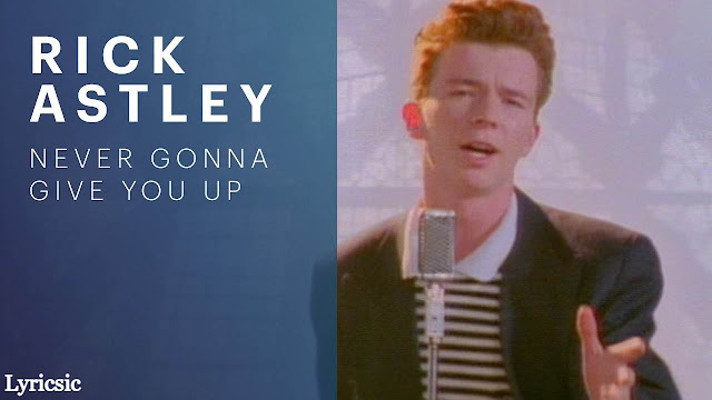 Never Gonna Give You Up Lyrics - Rick Astley