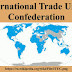 आंतरराष्ट्रीय कामगार संघटनेची सर्वसाधारण परिषद.General Assembly of the International Trade Union Confederation.