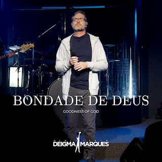 Baixar Música Gospel Bondade De Deus - Deigma Marques Mp3