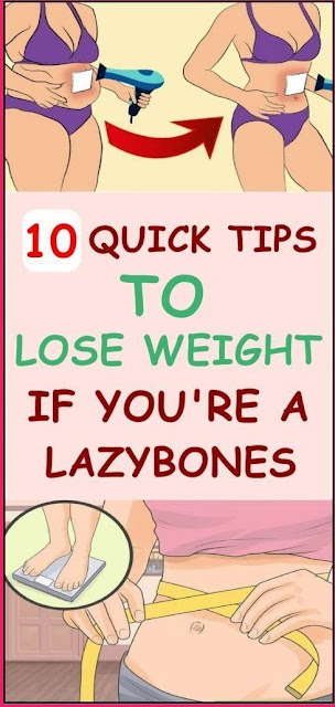 10 Quick Tips to Lose Weight If You’re a Lazybones