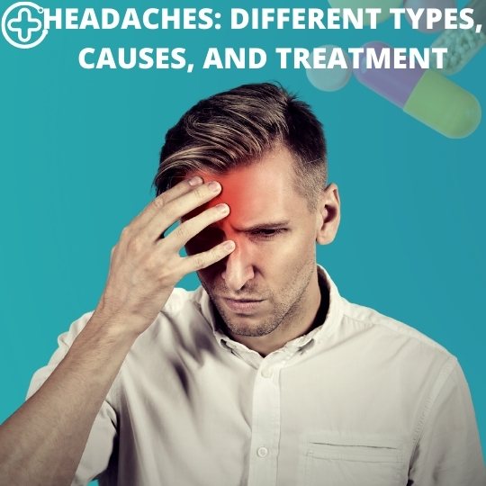 Headaches: Different Types, Causes, and Treatment 2022 -Doctor Michael